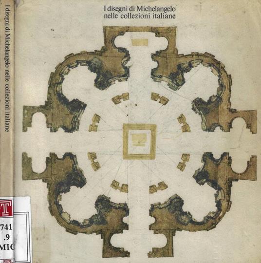 I disegni di Michelangelo nelle collezioni italiane - Charles de Tolnay - copertina