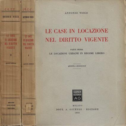 Le case in locazione nel diritto vigente. Parte I, Parte II - Antonio Visco - copertina