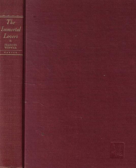 The immortal lovers - Frances Winwar - copertina