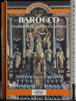 Gli stili. Barocco. Architettura, scultura e pittura