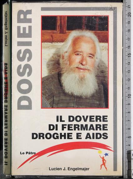 Il dovere di fermare droghe e AIDS - Lucien J. Engelmajer - copertina
