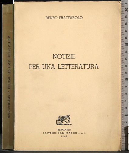 Notizie per una letteratura - Renzo Frattarolo - copertina