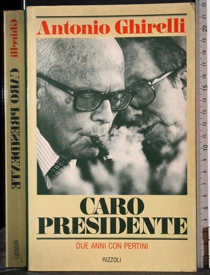 Caro presidente. Due anni con Pertini - Antonio Ghirelli - copertina