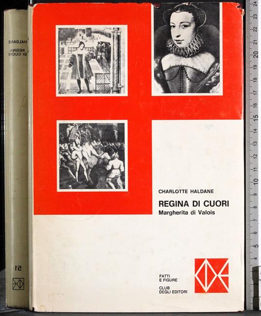 Regina di cuori. Margherita di Valois - Charlotte Haldane - copertina