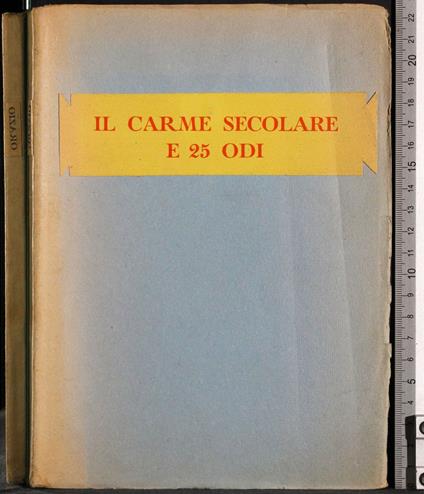 Il carme secolare e 25 odi. Traduzione di Nicosia - Orazio - copertina