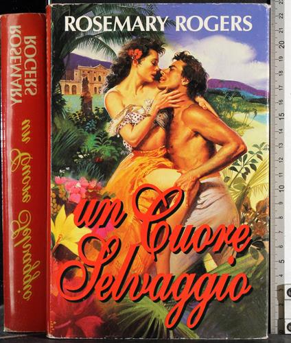 Un cuore selvaggio - Rosemary Rogers - copertina