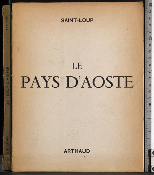 Le pays d'Aoste - Saint-Loup - copertina