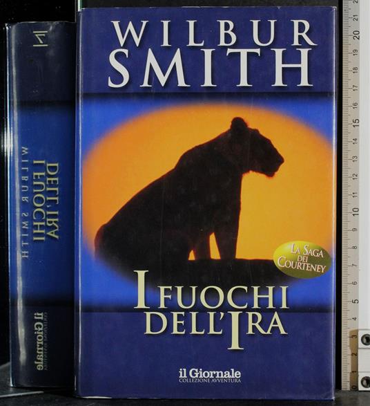 I fuochi dell'ira - Wilbur Smith - copertina