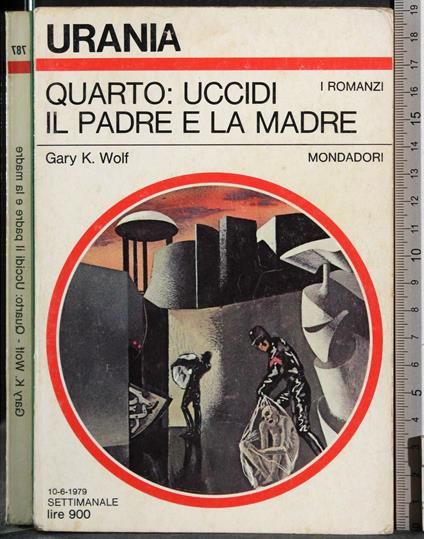 Quarto: uccidi il padre e la madre - Gary Wolf - copertina