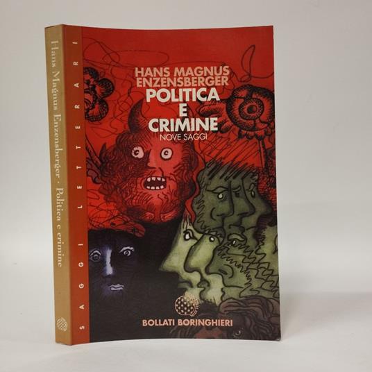 Politica e crimine. Nove saggi - Hans Magnus Enzensberger - copertina