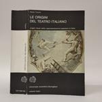 Le origini del teatro italiano. Origini rituali della rappresentazione popolare in Italia
