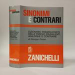Sinonimi e contrari. Dizionario fraseologico delle parole equivalenti, analoghe e contrarie