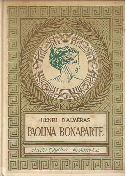 Paolina Bonaparte - Henri D'Alméras - copertina