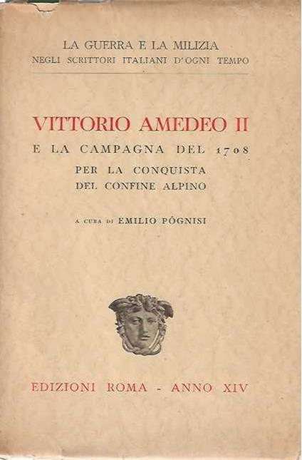 Vittorio Amedeo II e la campagna del 1708 per la conquista del confine alpino - copertina