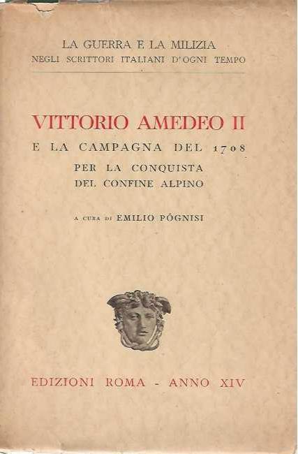 Vittorio Amedeo II e la campagna del 1708 per la conquista del confine alpino - copertina