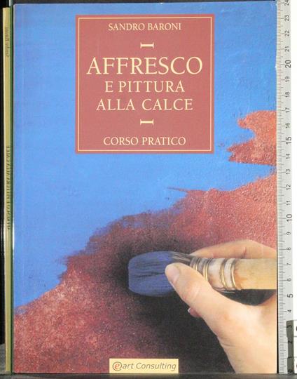 Affresco e pittura alla calce - Sandro Baroni - copertina
