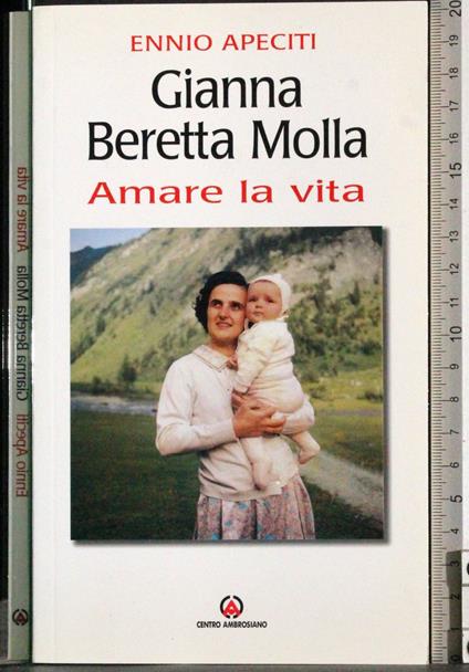 Amare la vita - Gianna Beretta Molla - copertina