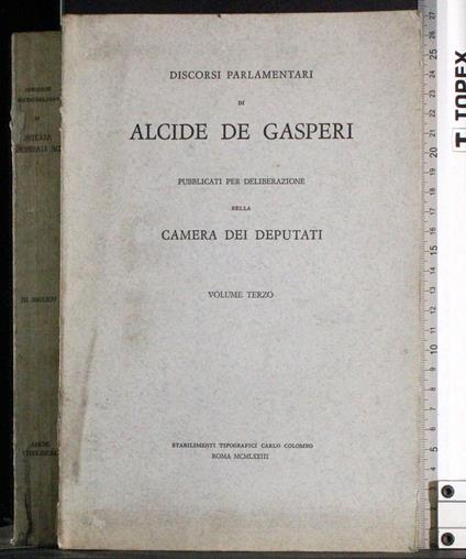 Discorsi parlamentari di Alcide De Gasperi. Vol 3 - copertina