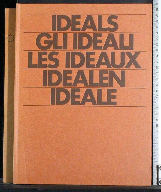 Ideals. Gli ideali. Les Ideaux. Idealen. Ideale - copertina