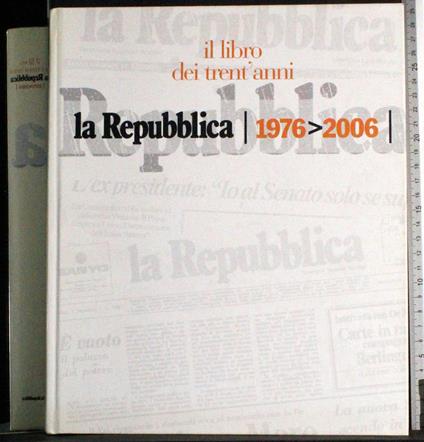 Il libro dei trent'anni. La Repubblica. 1976 > 2006 - copertina