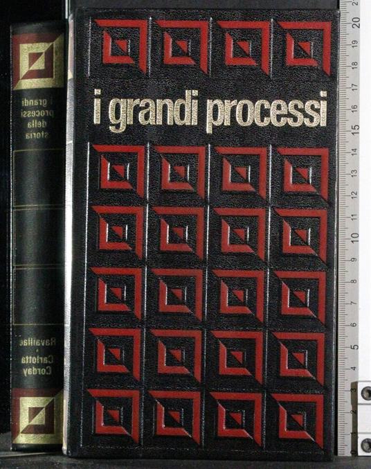 I grandi processi Vol 8. Ravaillac. Carlotta Corday - copertina