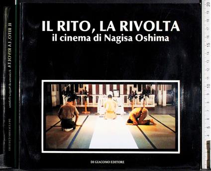 Il rito, la rivolta. Il cinema di Nagisa Oshima - copertina