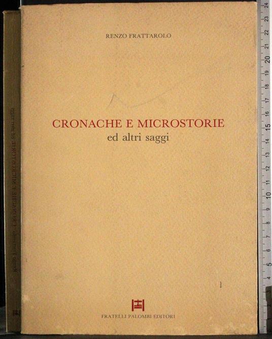 Cronache e microstorie e daltri saggi - Renzo Frattarolo - copertina