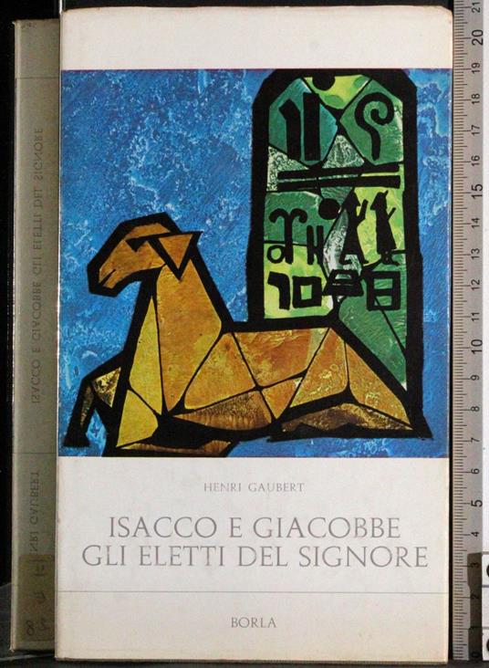 Isacco e giacobbe gli eletti del signore - Henri Gaubert - copertina
