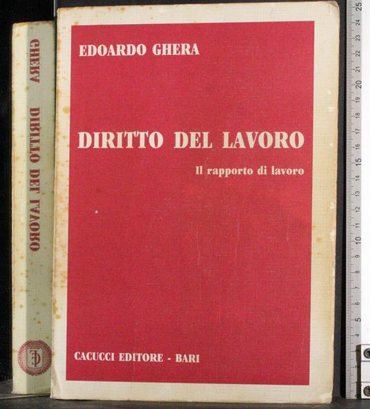 Diritto del lavoro. Il rapporto di lavoro - Edoardo Ghera - copertina