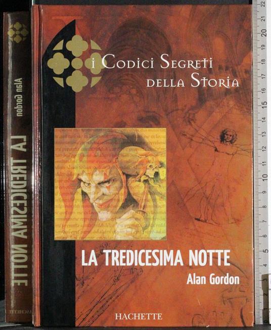 I codici segreti della storia. La tredicesima notte - Gordon - copertina