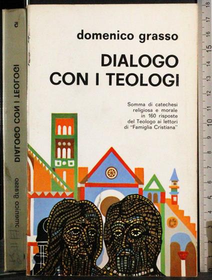 Dialogo con i teologi - Domenico Grasso - copertina