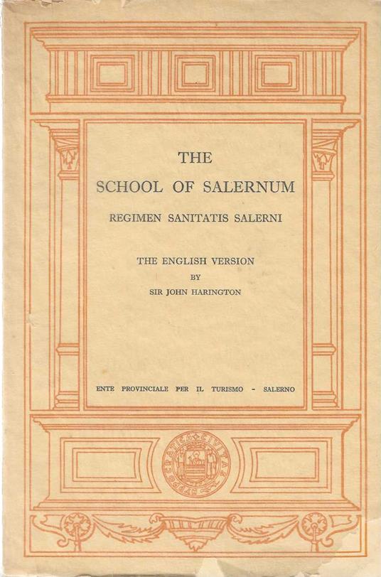 The School Of Salernum. Regimen sanitatis salerni - John Harington - copertina