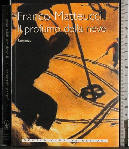 Il profumo della neve - Franco Matteucci - copertina