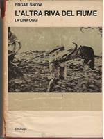 L' altra riva del fiume. La Cina oggi