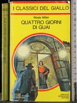 Quattro giorni di guai
