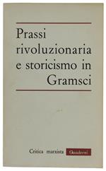 2000 PAGINE DI GRAMSCI. Volume 1: Nel tempo della lotta (1914-1926) - Volume 2: Lettere edite e inedite (1912-1937) - Ferrata Giansiro, Gallo N. - Il Saggiatore, La cultura, - 1964