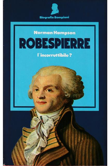 Robespierre L'incorruttibile? - Norman Hampson - copertina