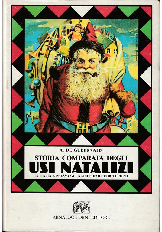 Storia comparata degli usi natalizi in Italia e presso gli altri popoli indo-europei - Angelo De Gubernatis - copertina