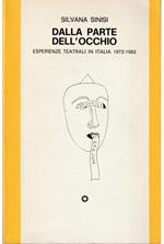 Dalla parte dell'occhio Esperienze teatrali in Italia 1972-1982