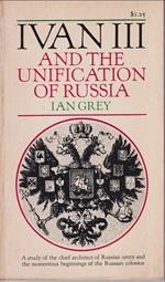 Ivan III and the Unification of Russia
