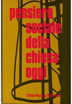 Pensiero sociale della Chiesa oggi Documenti di Giovanni XXIII, di Paolo VI e del Concilio Vaticano II