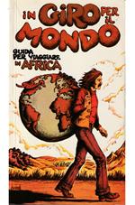 In giro per il mondo Guida per viaggiare in Africa