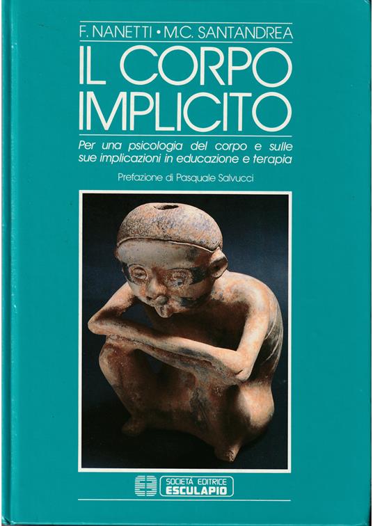 Il corpo implicito Per una psicologia del corpo e sulle sue implicazioni in educazione e terapia - copertina