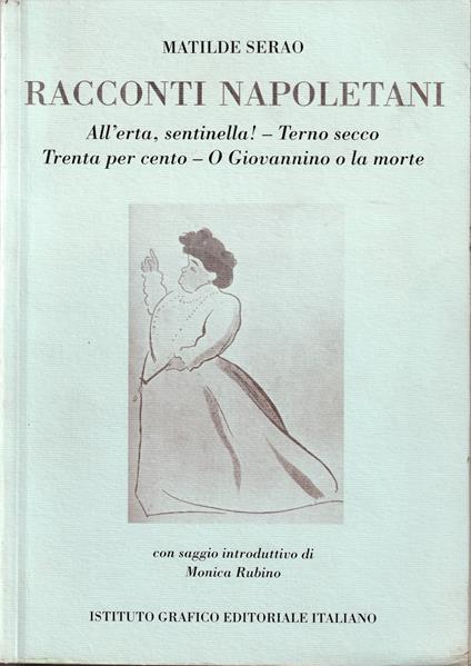 Racconti napoletani All'erta, sentinella! - Terno secco - Trenta per cento - O Giovannino o la morte - copertina