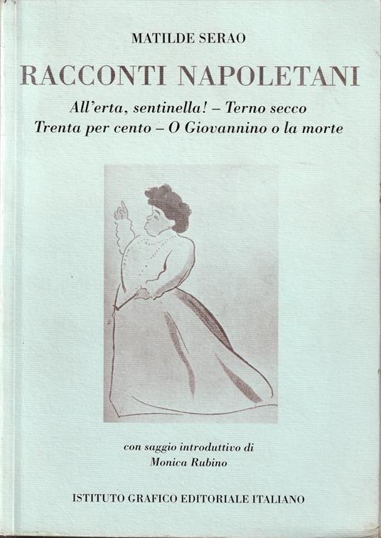 Racconti napoletani All'erta, sentinella! - Terno secco - Trenta per cento - O Giovannino o la morte - copertina