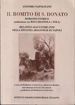 Il Romito di S. Donato Romanzo storico (ambientato tra Roccarainola e Nola) Relativo agli ultimi anni della dinastia aragonese di Napoli