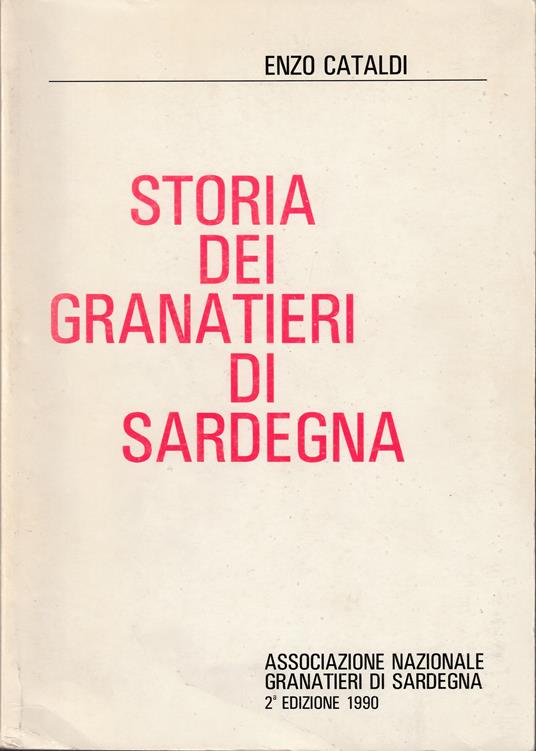 Storia dei Granatieri di Sardegna - Enzo Cataldi - copertina