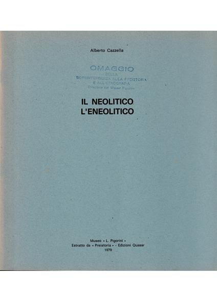 Il Neolitico L'Eneolitico Estratto da «Preistoria» Edizioni Quasar 1979 - Alberto Cazzella - copertina