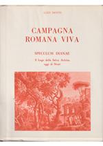 Campagna romana viva Speculum Dianae Il Lago della Selva Aricina oggi di Nemi