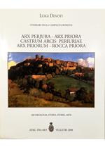 Itinerari della Campagna Romana Arx Perjura - Arx Priora - Castrum Arcis Periuriae - Arx Priorum - Rocca Priora Archeologia, storia, storie, arte